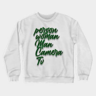 Person woman man camera tv Crewneck Sweatshirt